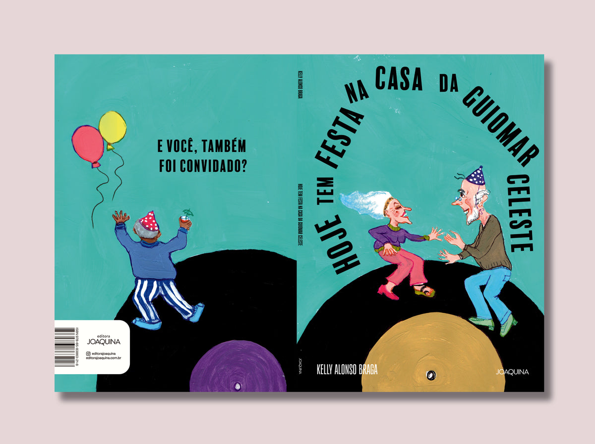Hoje tem festa na casa da Guiomar Celeste