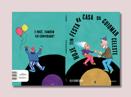 Hoje tem festa na casa da Guiomar Celeste